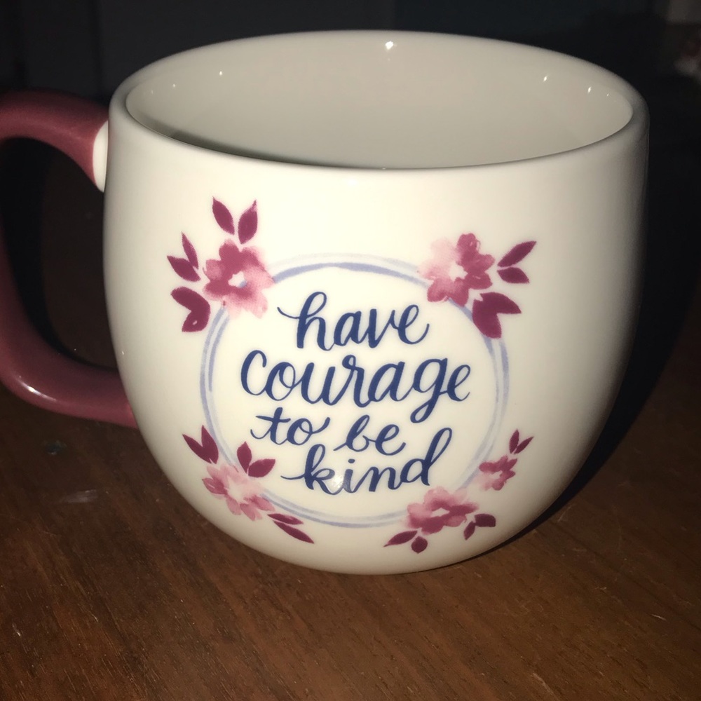 Have Courage To Be Kind Coffee Mug